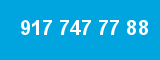917 747 77 88 917 747 77 88